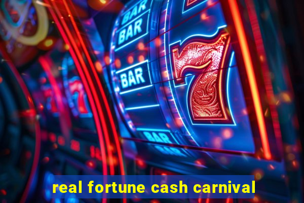 real fortune cash carnival